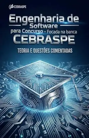 Engenharia de Software para Concurso: Focada na banca CEBRASPE – J. Gonçalves