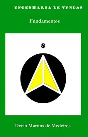 Engenharia de Vendas: Fundamentos - Décio Martins de Medeiros