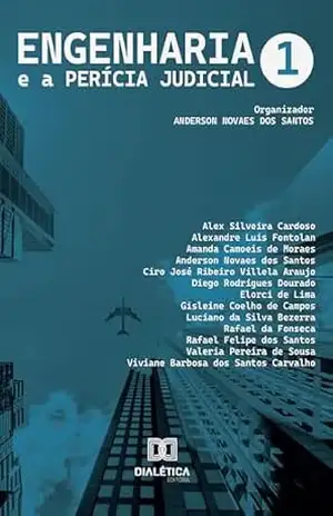 Engenharia e a Perícia Judicial: – Volume 1 – Anderson Novaes dos Santos