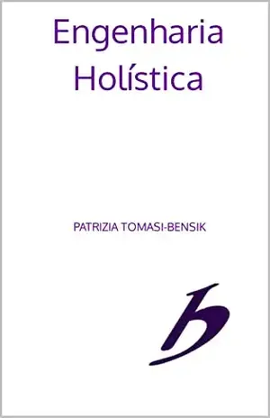 Engenharia Holística – Patrizia Tomasi-Bensik