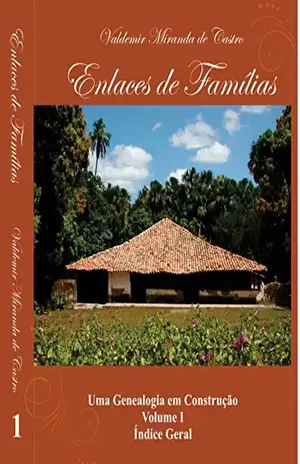 Enlaces de Famílias: Uma genealogia em construção – Vademir Miranda de Castro