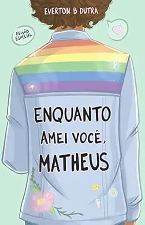 Enquanto Amei Você, Matheus – Everton  B Dutra