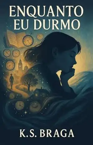 Enquanto eu durmo – K.S. Braga