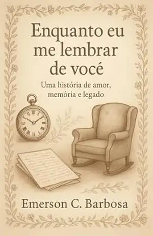 Enquanto Eu Me Lembrar De Você – Emerson C Barbosa