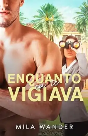 Enquanto Eu Te Vigiava – Mila Wander