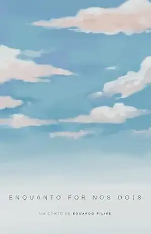Enquanto For Nós Dois - Eduardo Filipe