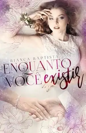 Enquanto você existir – BIANCA BAPTISTA
