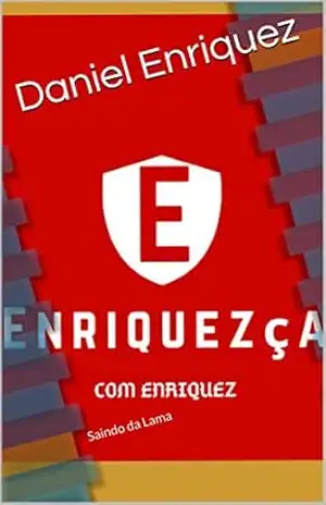 Enriquezça: Saindo da Lama – Daniel  Enriquez