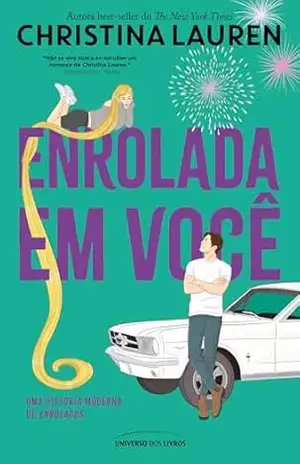 Enrolada em você (Meant to be) – Christina Lauren