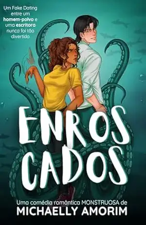 ENROSCADOS: Um Fake Dating com um Homem–Polvo – Michaelly Amorim