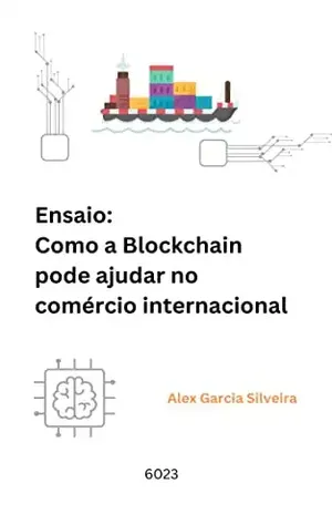 Ensaio: Direito Corporativo e Novas tecnologias Como a Blockchain pode ajudar no comércio internacional – Alex  Garcia Silveira