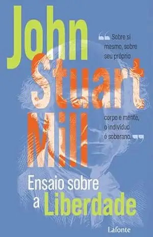 Ensaio Sobre a Liberdade – John Stuart Mill