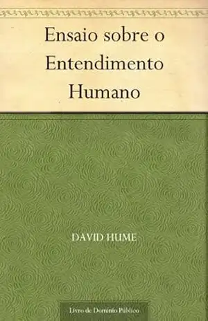 Ensaio sobre o Entendimento Humano – David Hume
