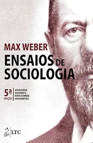 Ensaios de Sociologia – Max Weber
