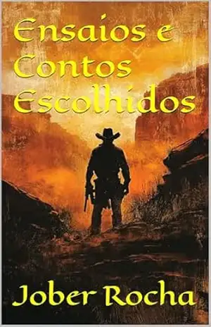 Ensaios e Contos Escolhidos – Jober  Rocha