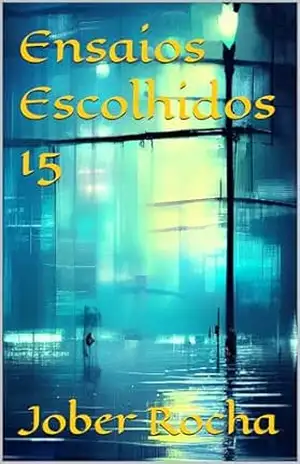 Ensaios Escolhidos 15 – Jober Rocha