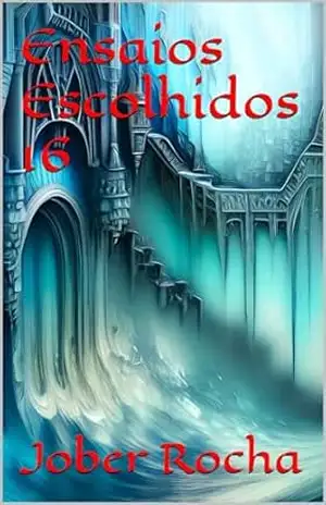 Ensaios Escolhidos 16 - Jober Rocha