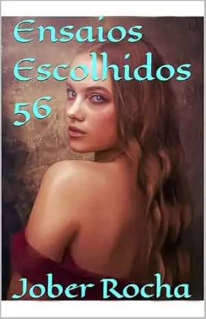 Ensaios Escolhidos 56 – Jober  Rocha