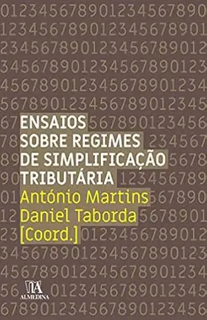 Ensaios sobre regimes de simplificação tributária - António Martins