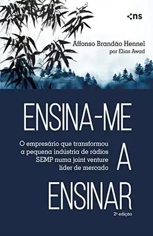 Ensina–me a Ensinar: O empresário que transformou a pequena indústria de rádios SEMP numa joint venture líder de mercado – Elias Awad