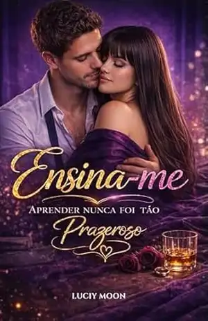 Ensina–me: Aprender nunca foi tão prazeroso (Apaixonados) – Luciy Moon
