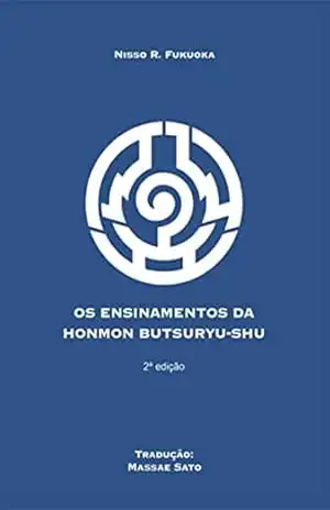 Ensinamentos Da Honmon Butsuryu Shu – Nisso Fukuoka