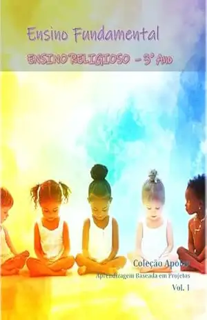 Ensino Religioso – 3o Ano – Caderno de Atividades: Coleção Apoiar BNCC – João Fernando Vieira Noronha