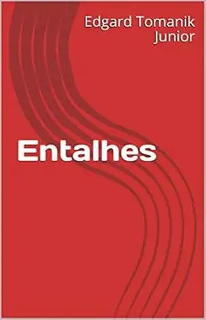 Entalhes - Edgard Tomanik Junior