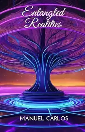 Entangled Realities – Manuel Carlos  Chaveco