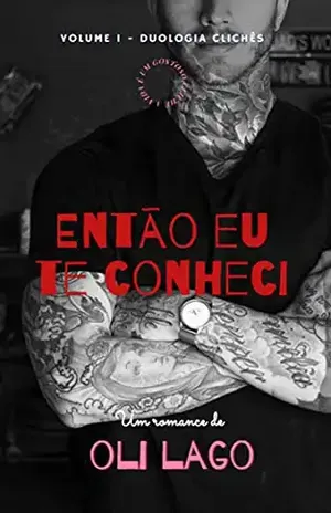 ENTÃO EU TE CONHECI – OLI LAGO