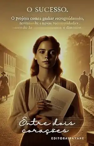 Ente dois corações: Dois corações – Rayane  Santiago