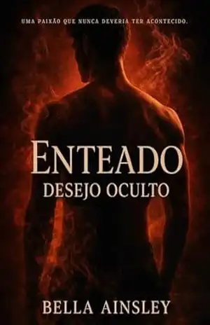 ENTEADO – DESEJO OCULTO: UM ROMANCE PROIBIDO – Bella  Ainsley
