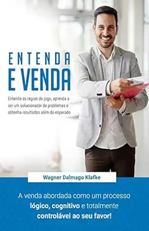 ENTENDA E VENDA - WAGNER  DALMAGO KLAFKE