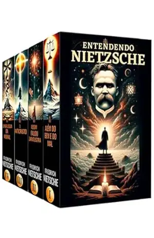 Entendendo Nietzsche – 4 LIVROS – Obras Fundamentais: Reflexões sobre Moral, Religião e Existência – Friedrich Nietzsche