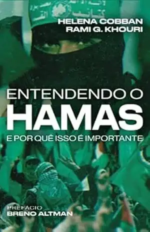 Entendendo o Hamas e por que isso é importante – Helena Cobban