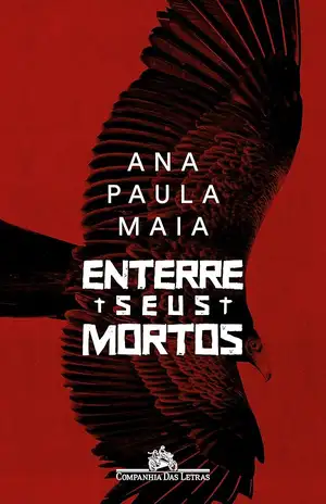Enterre seus mortos – Ana Paula Maia