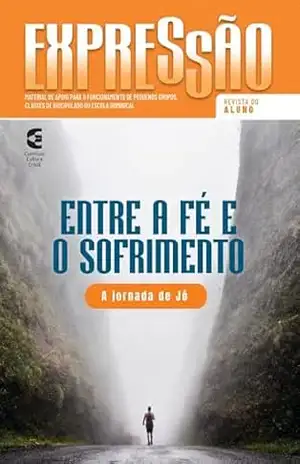 Entre a fé e o sofrimento – Revista do aluno: A jornada de Jó (Expressão Livro 88) – Dario Araujo Cardoso