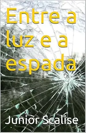 Entre a luz e a espada – Junior Scalise
