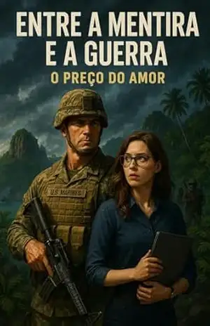Entre a Mentira e a Guerra – O Preço do Amor - André T. V. D. Dutra