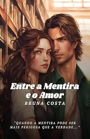 Entre a Mentira e o Amor – Bruna Costa