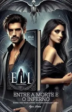 Entre a Morte e o Inferno: Quando o amor desafia o destino, nem mesmo a Morte pode escapar. – igor lima