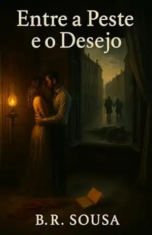 Entre a Peste e o Desejo – B. R. Sousa