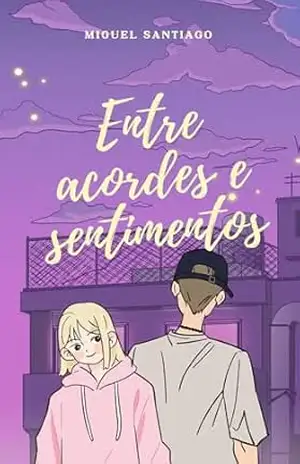 ENTRE ACORDES E SENTIMENTOS - Miguel Santiago