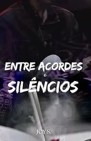 Entre Acordes e Silêncios – Joy  S