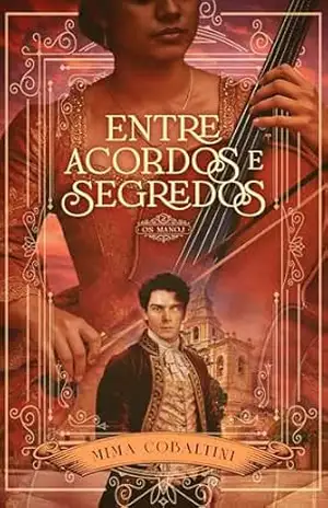 Entre Acordos e Segredos: O Conde e a Musicista (Os Manoj Livro 2) – Mima Cobaltini