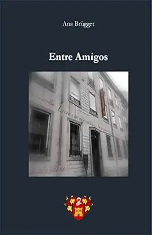 Entre Amigos – Ana Brugger