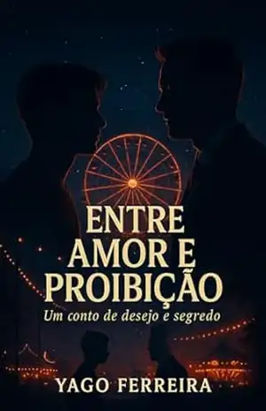 Entre Amor e Proibição – Yago Ferreira