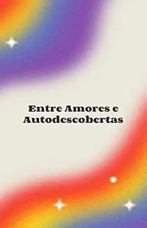 Entre amores e Autodescobertas – Juliana  Souza