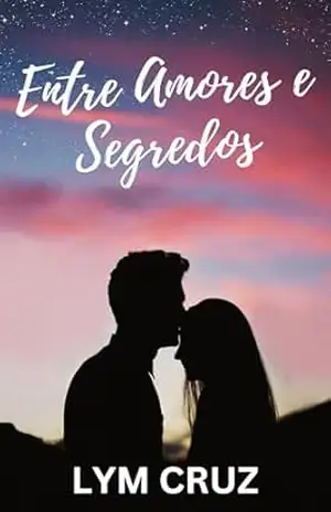 Entre Amores e Segredos – Lym  Cruz