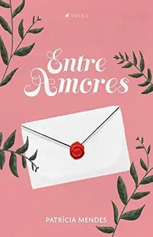 Entre Amores - Patrícia Mendes